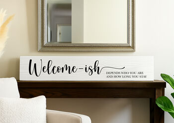 Personalised Wooden Plaque Family Sign Welcome Ish, 5 of 6