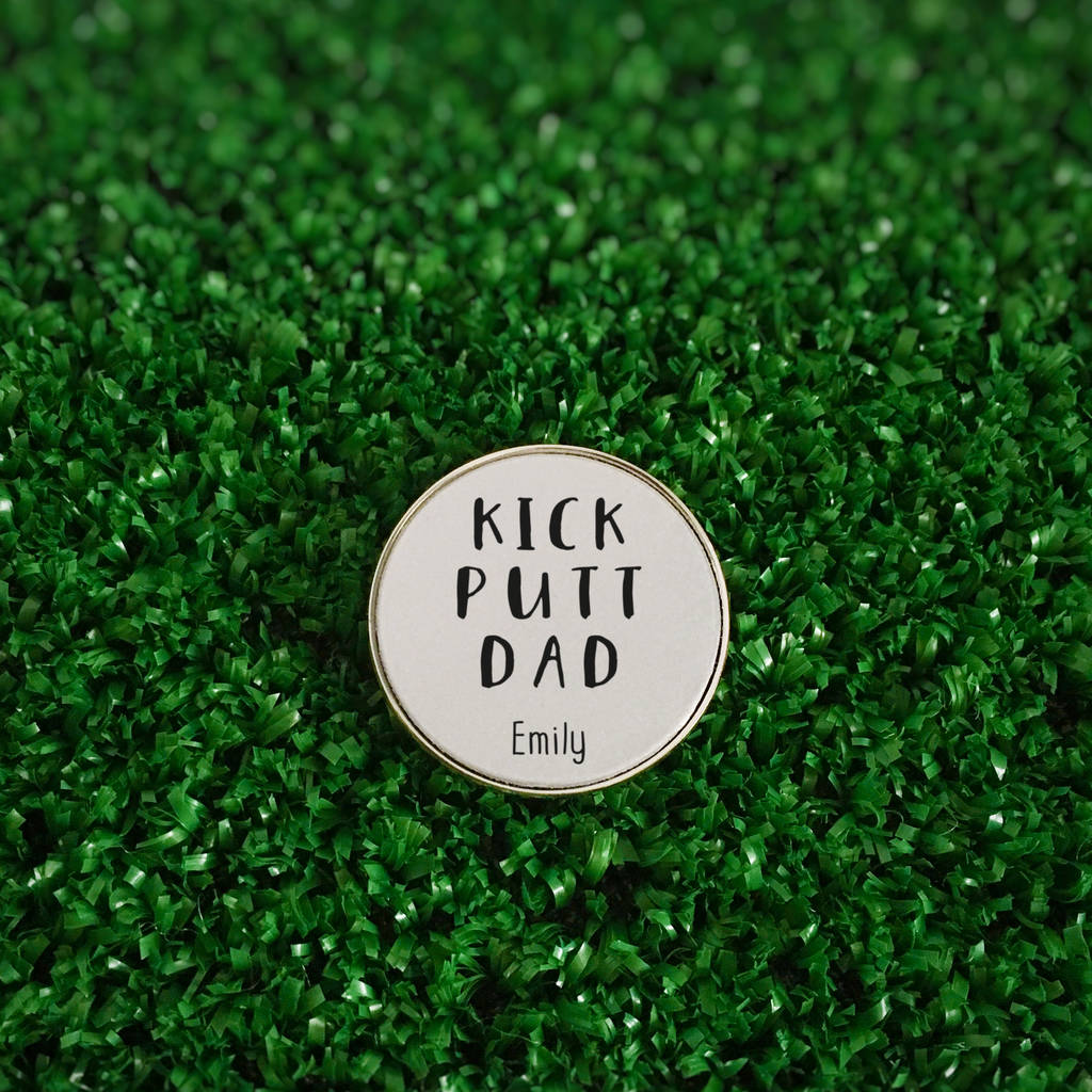 Personalised ‘Kick Putt Dad’ Golf Ball Marker, 1 of 2