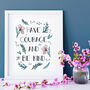 Have Courage And Be Kind Print, thumbnail 2 of 7