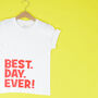 'Best Day Ever' Cool Kids T Shirt, thumbnail 1 of 2