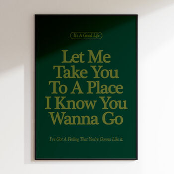 Let Me Take You To A Place I Know You Wanna Go | House Music Print | Music Poster | Wall Art | A5 A4 A3 | Bold | Typographic | Quote, 4 of 6