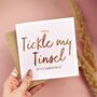 Funny Christmas Card For A Friend | Tickle My Tinsel, thumbnail 2 of 3