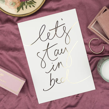 'Let's Stay In Bed' Gold Foil Hand Lettered Print, 2 of 2