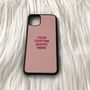 Personalised Quote Phone Case, thumbnail 4 of 4