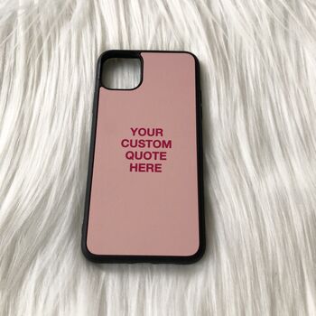 Personalised Quote Phone Case, 4 of 4