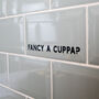 Fancy A Cuppa? Vinyl Kitchen Decal, thumbnail 2 of 3