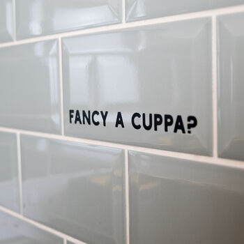 Fancy A Cuppa? Vinyl Kitchen Decal, 2 of 3