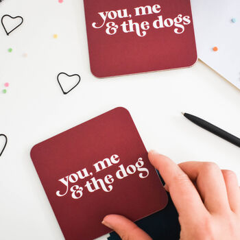 You Me And The Dog Coaster, 2 of 3
