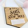 Christmas Santa Stop Here Door Sign Oak Wood, Xmas Sign, thumbnail 1 of 5