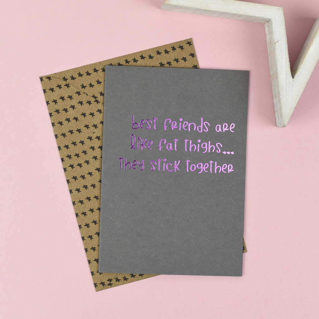 'Best Friends Are Like Fat Thighs' Card, 1 of 2
