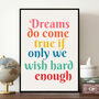 Dreams Do Come True Quote Print, thumbnail 1 of 3