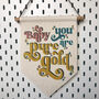 Baby You Are Pure Gold Hanging Banner Pennant Flag, thumbnail 7 of 8