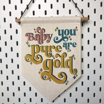 Baby You Are Pure Gold Hanging Banner Pennant Flag, 7 of 8