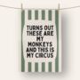 Turns Out These Are My Monkeys | Tea Towel, thumbnail 3 of 4
