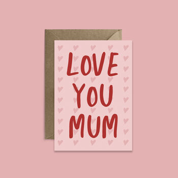 Love You Mum Pink Mother's Day Card, 2 of 3