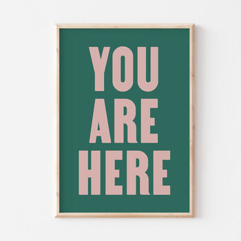 Typography Bold You Are Here Wall Print, 3 of 6