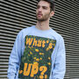 What's Up Buttercup Men's Slogan Sweatshirt, thumbnail 3 of 4