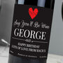 Personalised 'Say You'll Be Wine' Valentine's Day Wine, thumbnail 6 of 12