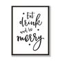Eat Drink And Be Merry Christmas Decor Print, thumbnail 3 of 3