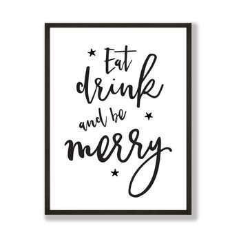 Eat Drink And Be Merry Christmas Decor Print, 3 of 3