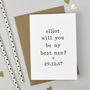 Personalised 'Will You Be My Best Man?' Card, thumbnail 1 of 4