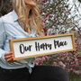 Wooden 'Our Happy Place' Mantel Sign, thumbnail 2 of 4