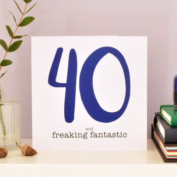 40 And Freaking Fantastic 40th Birthday Card, 2 of 5