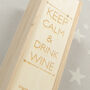 Personalised Keep Calm Engraved Wooden Bottle Box, thumbnail 5 of 5