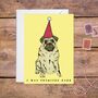 I Was Promised Cake Pug Greetings Card, thumbnail 1 of 1