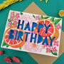 Happy Birthday Grapefruit Floral Birthday Card, thumbnail 2 of 5