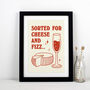 'Sorted For Cheese And Fizz' Print, thumbnail 3 of 3