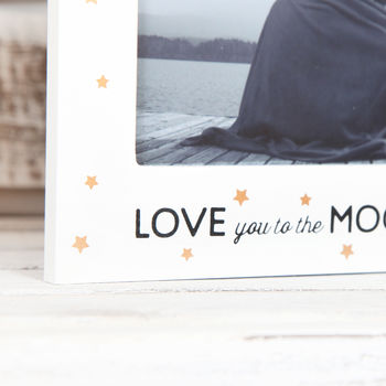 Love You To The Moon And Back Photo Frame, 2 of 3