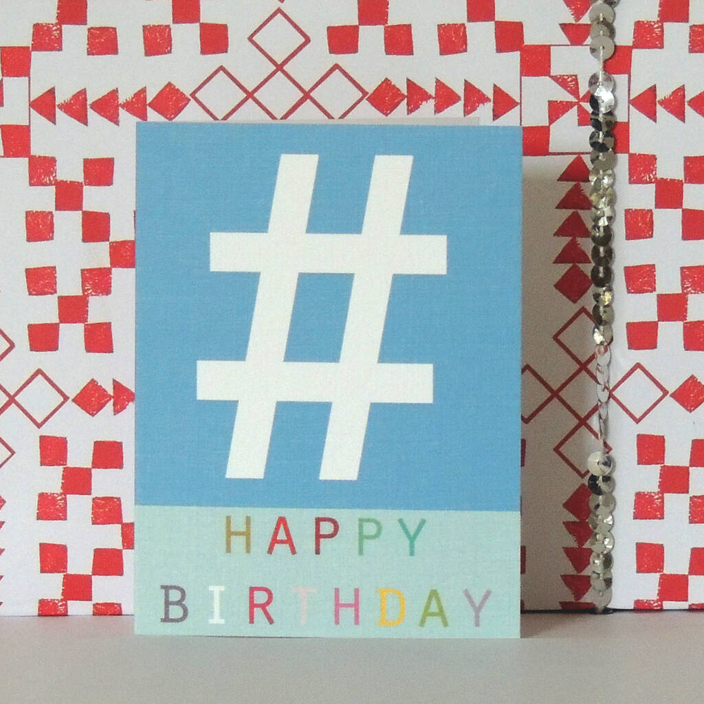 Mini Happy Birthday Hashtag Card By Kali Stileman Publishing