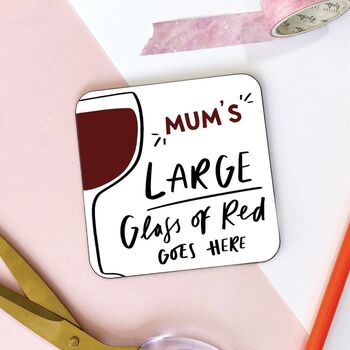 Mum’s Wine Goes Here Coaster Rosé / Red / White, 3 of 4