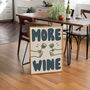 More Wine Hand Drawn Kitchen Wall Art Print, thumbnail 2 of 10