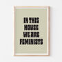 Retro 70s In This House We Are Feminists Print, thumbnail 4 of 6