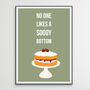 No One Likes A Soggy Bottom Kitchen Print, thumbnail 1 of 4