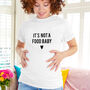 'It's Not A Food Baby' Mum To Be Maternity T Shirt, thumbnail 5 of 10
