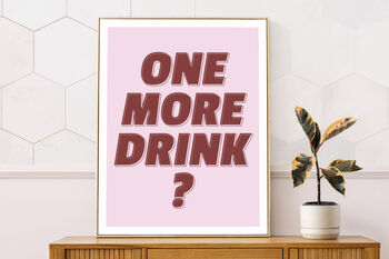 'One More Drink?' Print, 3 of 12