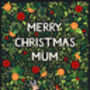 Christmas Card For Mum, Merry Christmas Mum Card, thumbnail 3 of 3