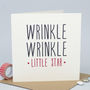 'Wrinkle Wrinkle' Funny Birthday Card, thumbnail 1 of 4