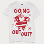 Going Out Out Santa Men's Christmas Slogan T Shirt, thumbnail 1 of 3