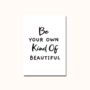 'Be Your Own Kind Of Beautiful' Print, thumbnail 1 of 3