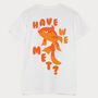 Have We Met Men's Goldfish Slogan T Shirt, thumbnail 6 of 6