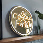 Coffee First Neon LED Sign On Gold Acrylic, thumbnail 1 of 5