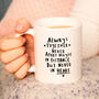 Never Apart, Maybe In Distance, But Never In Heart Mug, thumbnail 1 of 8
