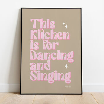 This Kitchen Is For Singing And Dancing Print Three Colour Options, 2 of 12