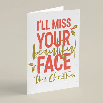 'I'll Miss Your Beautiful Face' Christmas Card, 4 of 6