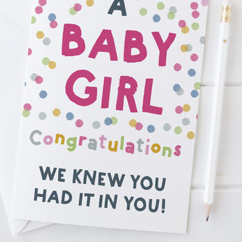 Funny New Baby Girl Card We Knew You Had It In You, 2 of 2