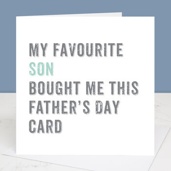 From Your Favourite Son Father's Day Card, 3 of 6